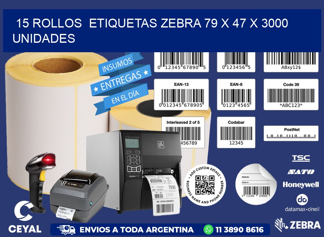 15 ROLLOS  ETIQUETAS ZEBRA 79 x 47 X 3000 UNIDADES