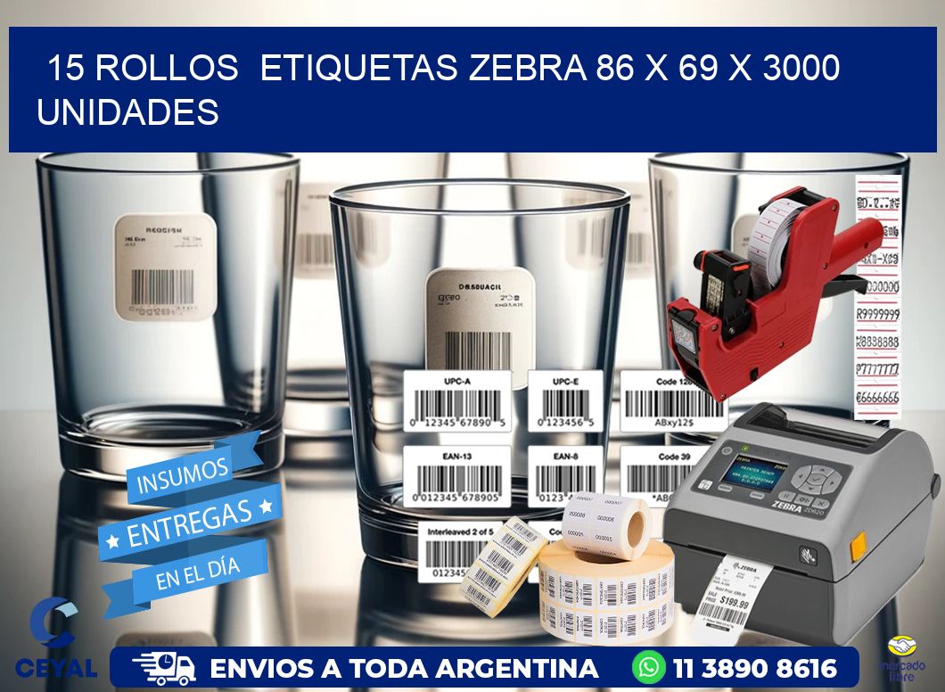 15 ROLLOS  ETIQUETAS ZEBRA 86 x 69 X 3000 UNIDADES