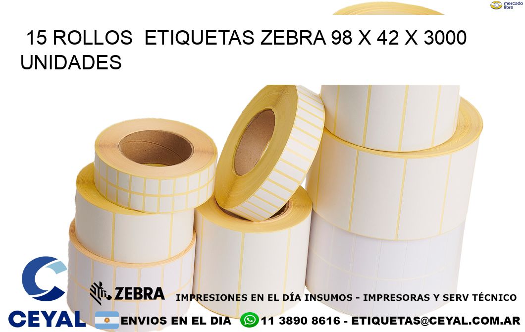 15 ROLLOS  ETIQUETAS ZEBRA 98 x 42 X 3000 UNIDADES