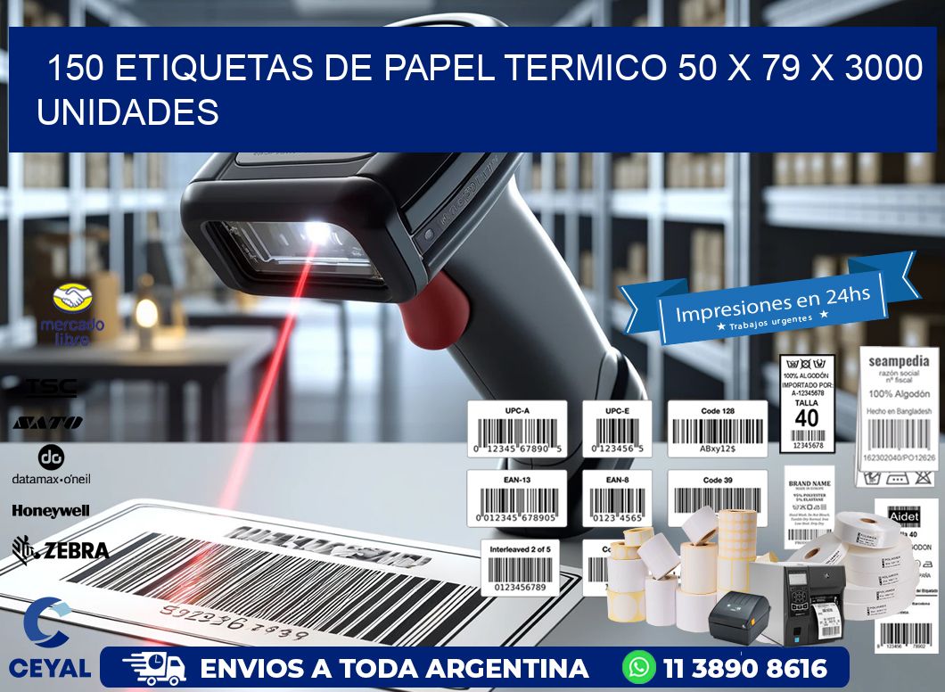 150 ETIQUETAS DE PAPEL TERMICO 50 x 79 X 3000 UNIDADES