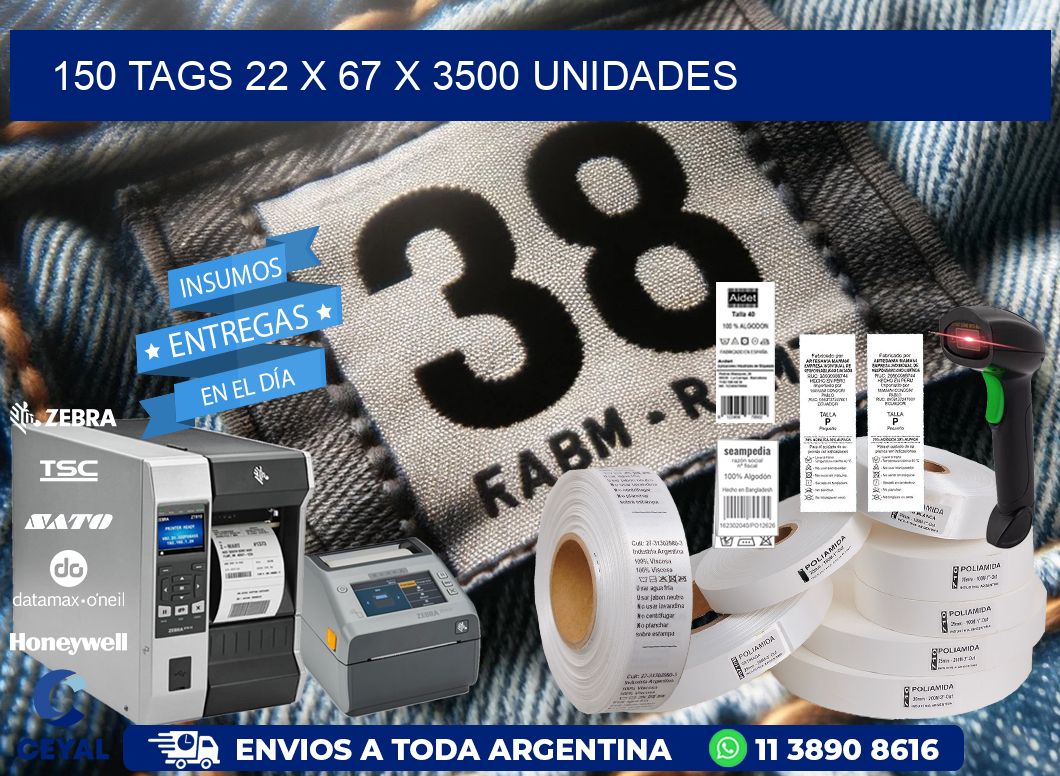 150 TAGS 22 x 67 X 3500 UNIDADES