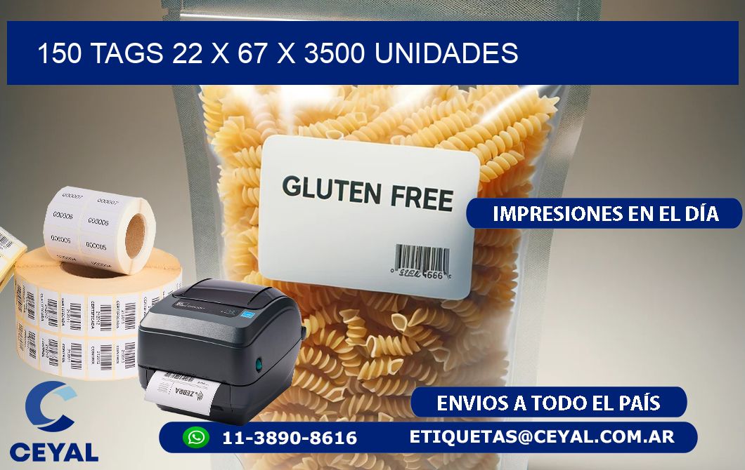 150 TAGS 22 x 67 X 3500 UNIDADES