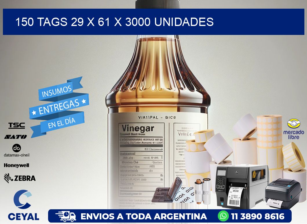 150 TAGS 29 x 61 X 3000 UNIDADES