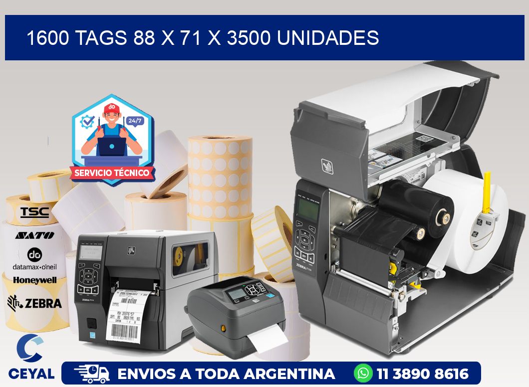 1600 TAGS 88 x 71 X 3500 UNIDADES