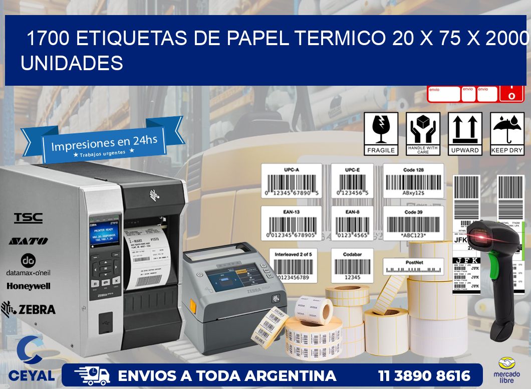 1700 ETIQUETAS DE PAPEL TERMICO 20 x 75 X 2000 UNIDADES