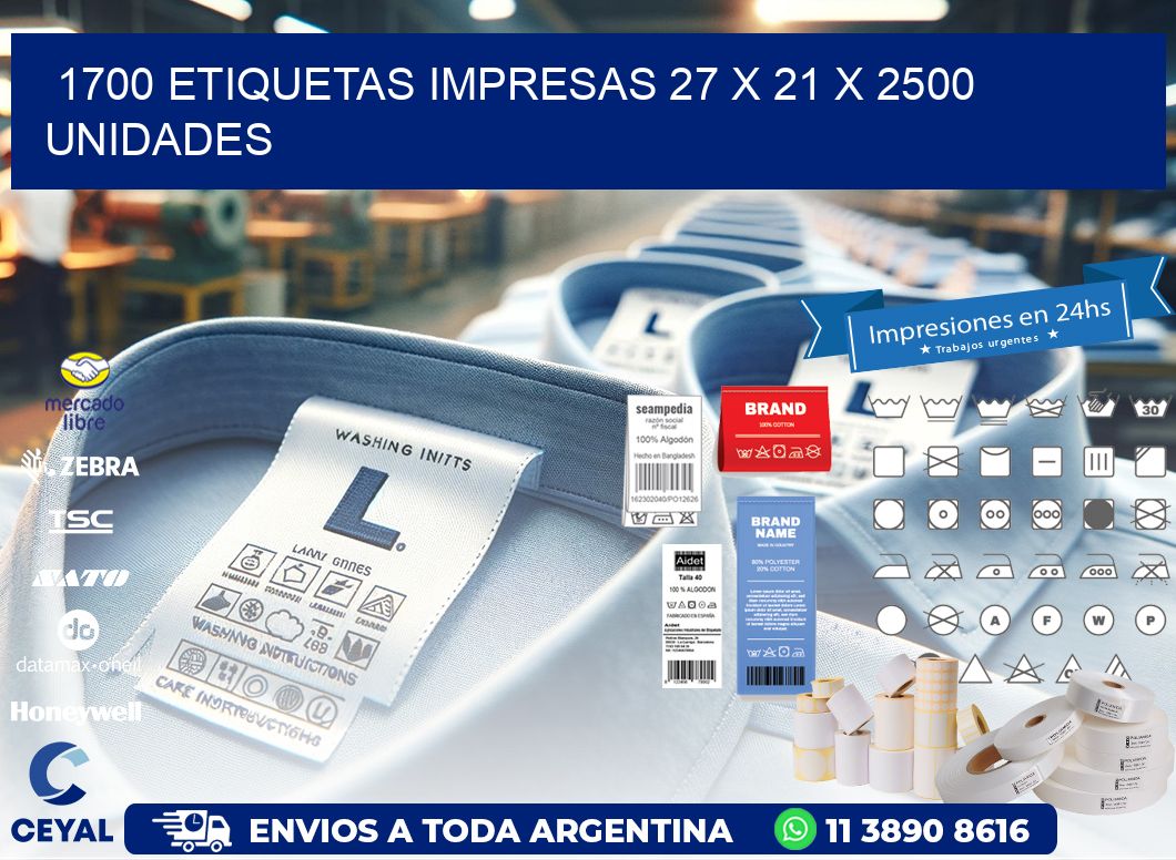 1700 ETIQUETAS IMPRESAS 27 x 21 X 2500 UNIDADES