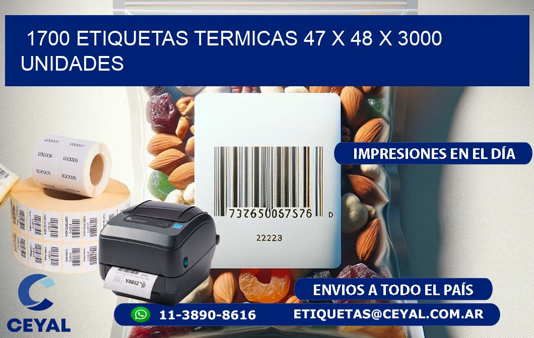 1700 ETIQUETAS TERMICAS 47 x 48 X 3000 UNIDADES