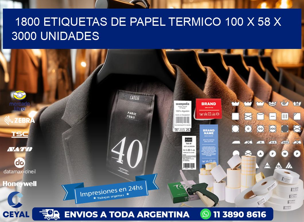 1800 ETIQUETAS DE PAPEL TERMICO 100 x 58 X 3000 UNIDADES