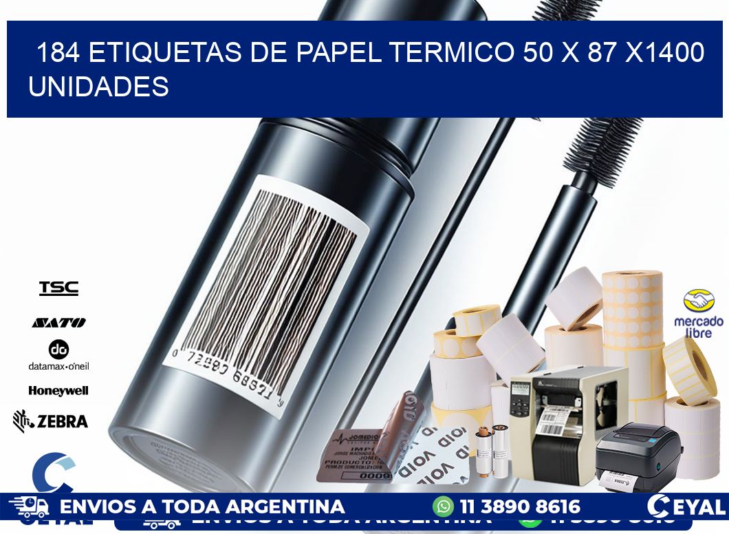 184 ETIQUETAS DE PAPEL TERMICO 50 x 87 X1400 UNIDADES