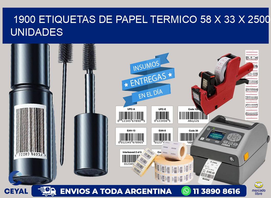 1900 ETIQUETAS DE PAPEL TERMICO 58 x 33 X 2500 UNIDADES