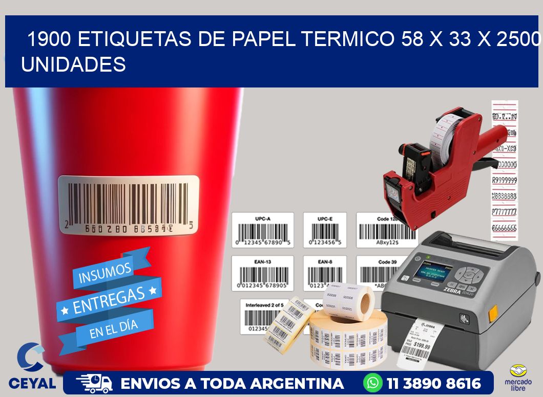 1900 ETIQUETAS DE PAPEL TERMICO 58 x 33 X 2500 UNIDADES