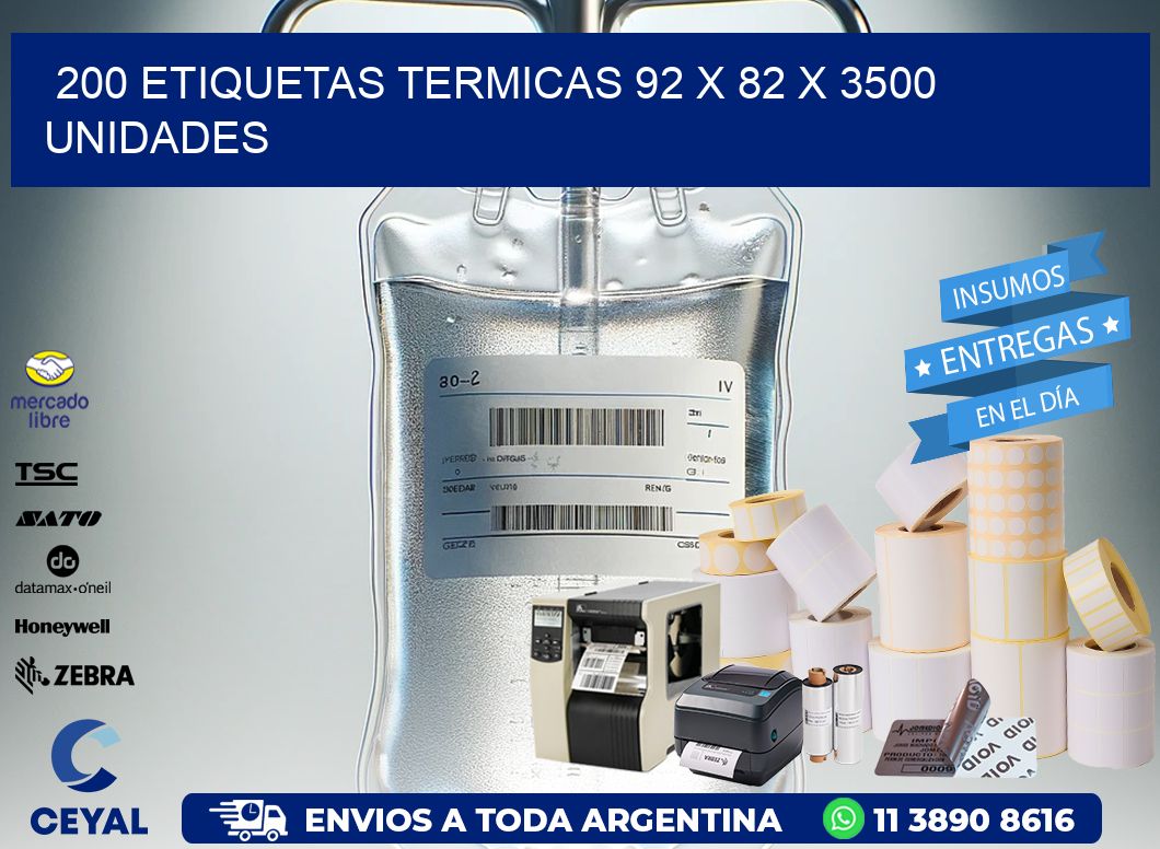 200 ETIQUETAS TERMICAS 92 x 82 X 3500 UNIDADES