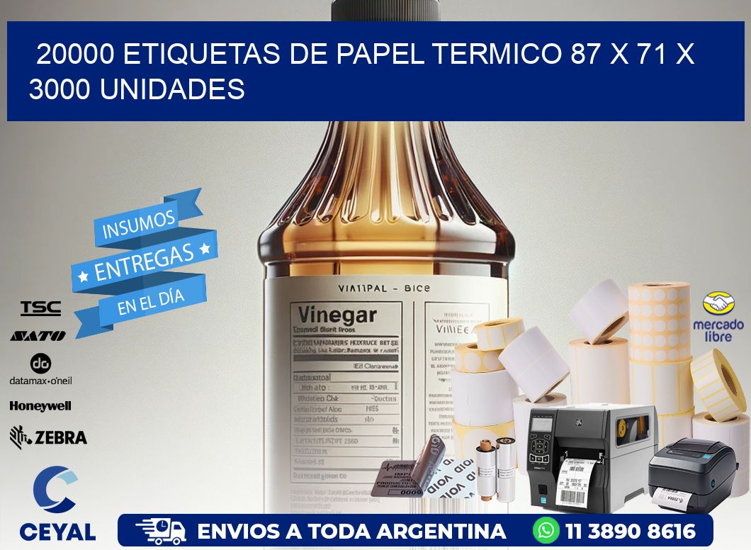 20000 ETIQUETAS DE PAPEL TERMICO 87 x 71 X 3000 UNIDADES