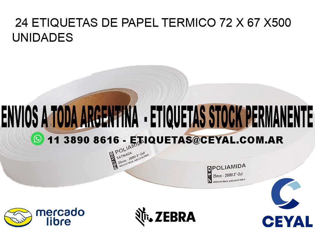 24 ETIQUETAS DE PAPEL TERMICO 72 x 67 x500 UNIDADES