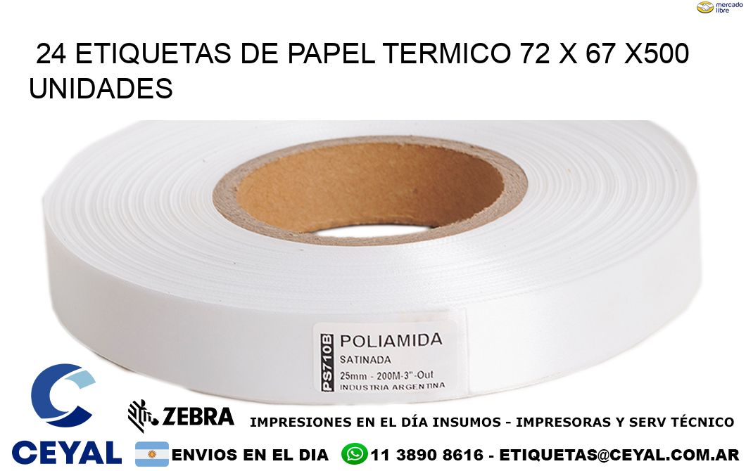 24 ETIQUETAS DE PAPEL TERMICO 72 x 67 x500 UNIDADES