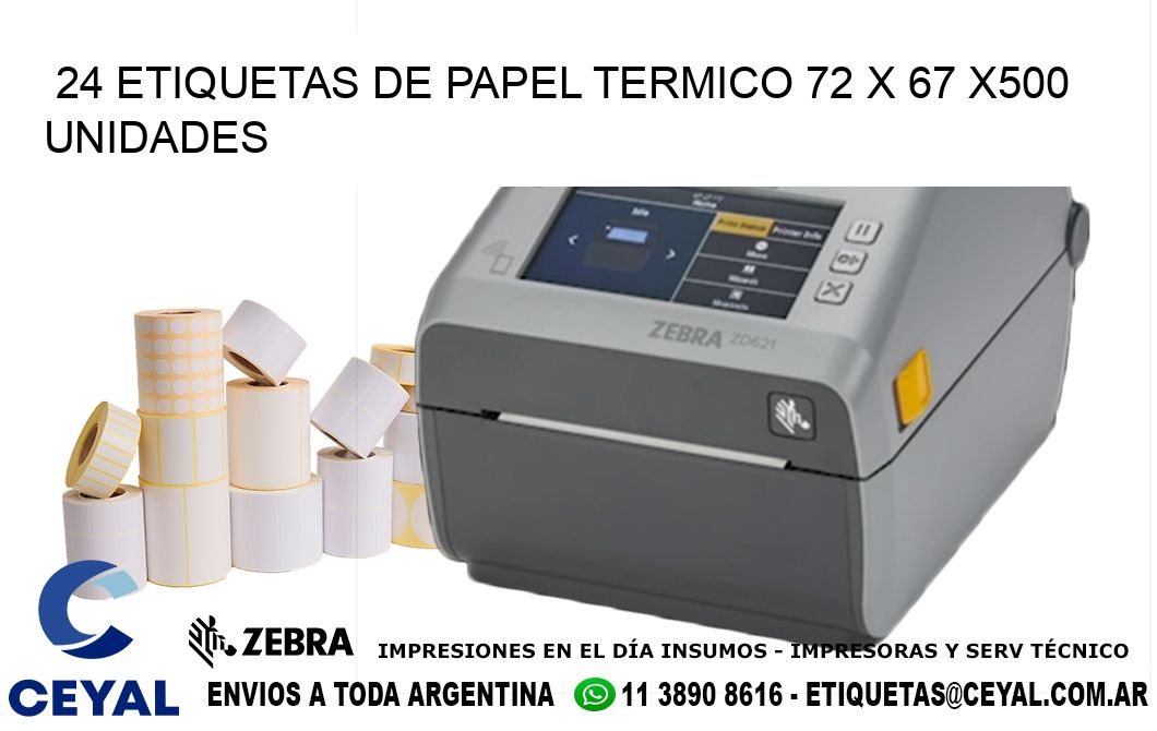 24 ETIQUETAS DE PAPEL TERMICO 72 x 67 x500 UNIDADES