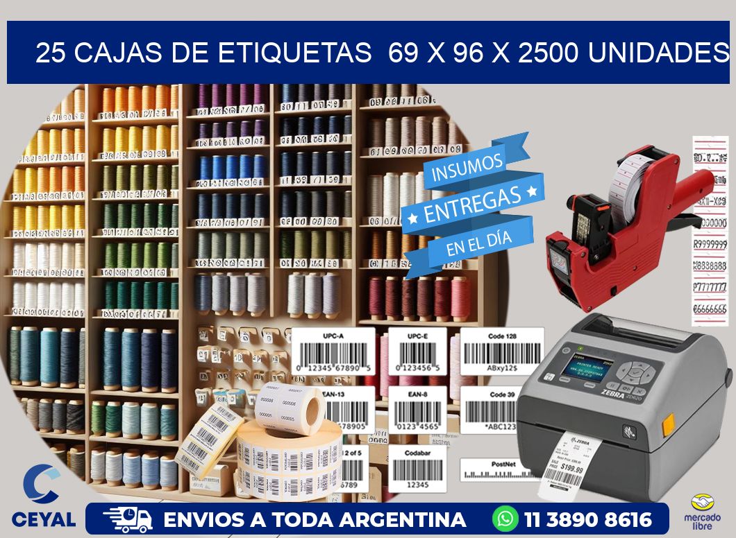 25 CAJAS DE ETIQUETAS  69 x 96 X 2500 UNIDADES