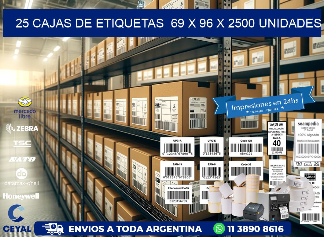 25 CAJAS DE ETIQUETAS  69 x 96 X 2500 UNIDADES