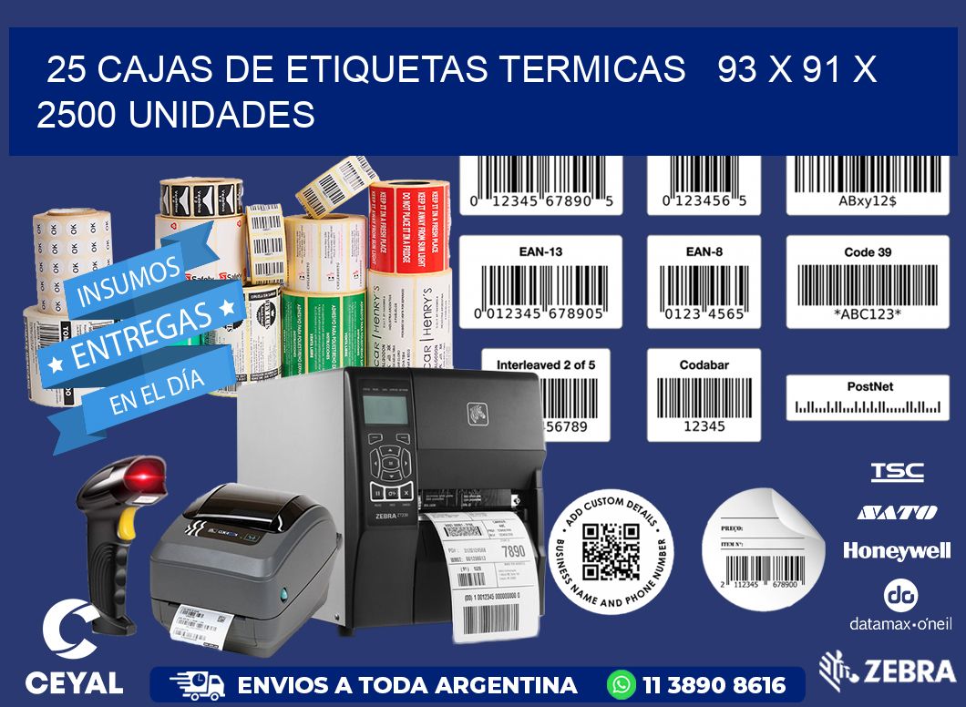 25 CAJAS DE ETIQUETAS TERMICAS   93 x 91 X 2500 UNIDADES