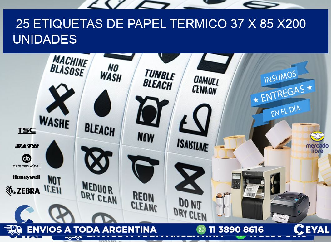 25 ETIQUETAS DE PAPEL TERMICO 37 x 85 x200 UNIDADES