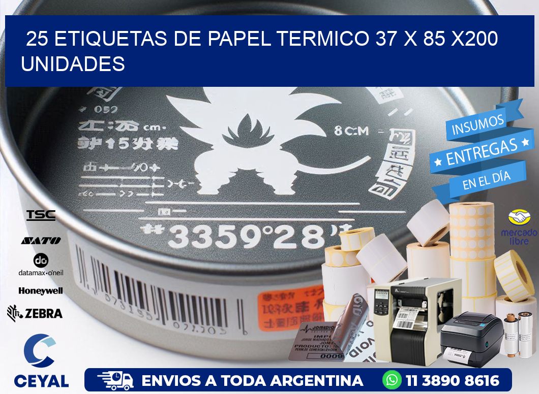 25 ETIQUETAS DE PAPEL TERMICO 37 x 85 x200 UNIDADES