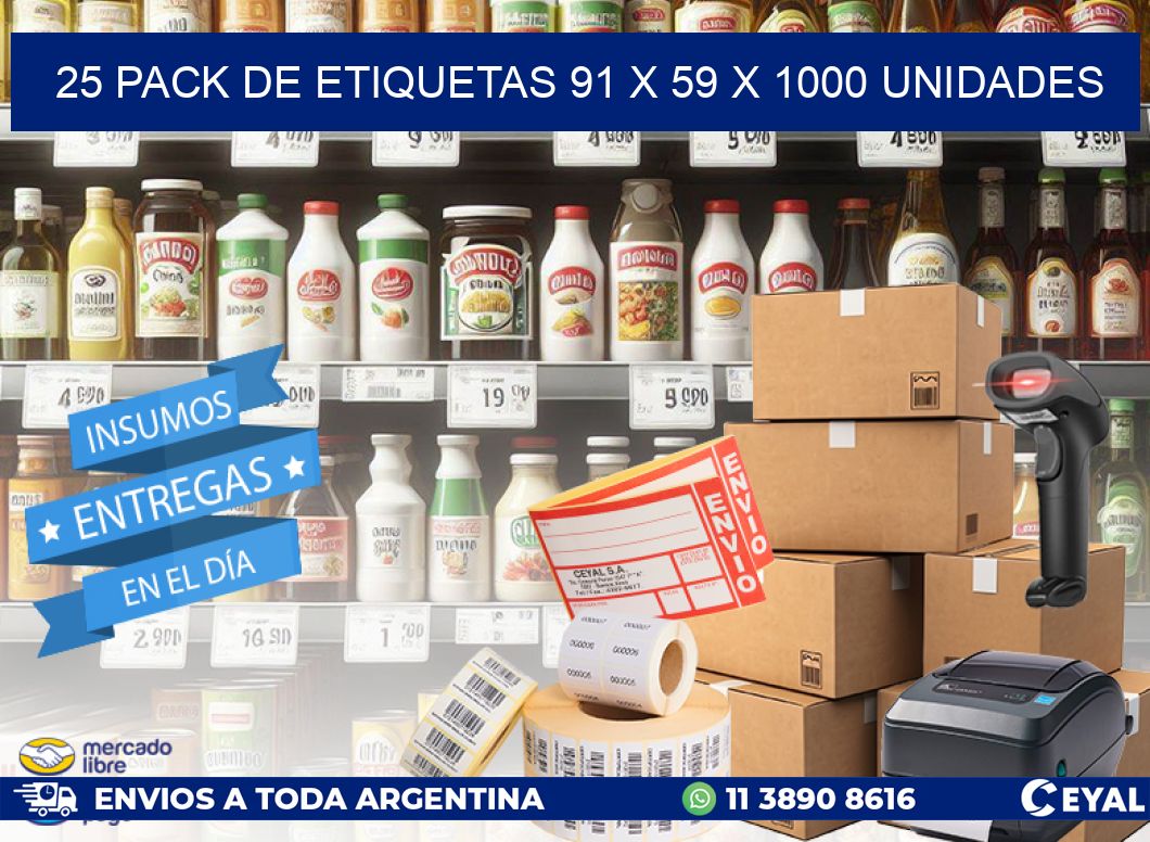 25 PACK DE ETIQUETAS 91 x 59 X 1000 UNIDADES