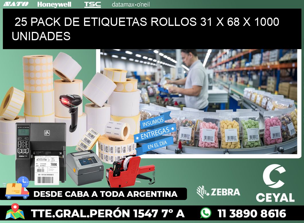 25 PACK DE ETIQUETAS ROLLOS 31 x 68 X 1000 UNIDADES