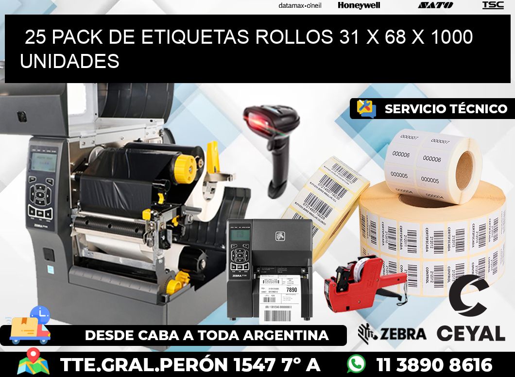 25 PACK DE ETIQUETAS ROLLOS 31 x 68 X 1000 UNIDADES