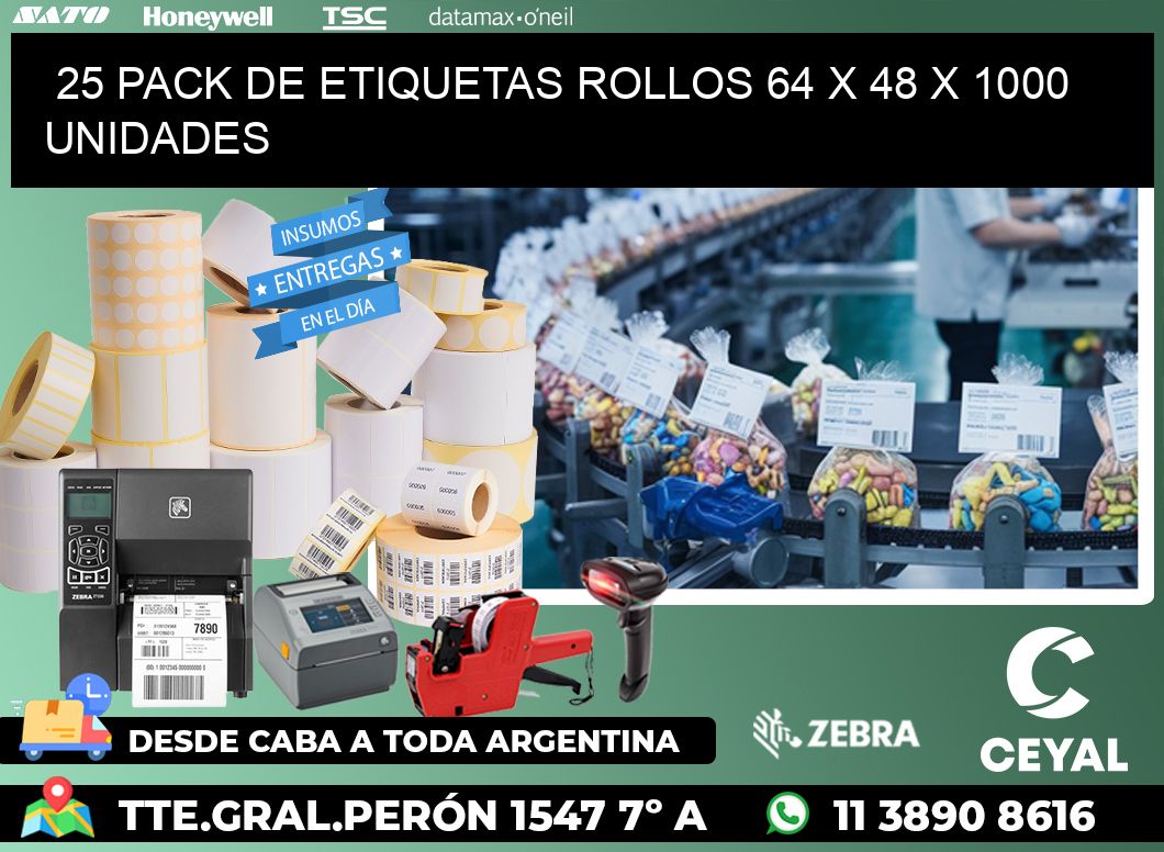 25 PACK DE ETIQUETAS ROLLOS 64 x 48 X 1000 UNIDADES