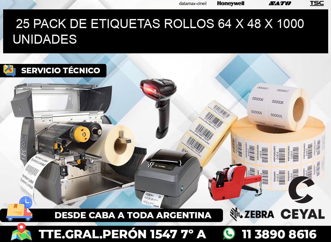 25 PACK DE ETIQUETAS ROLLOS 64 x 48 X 1000 UNIDADES