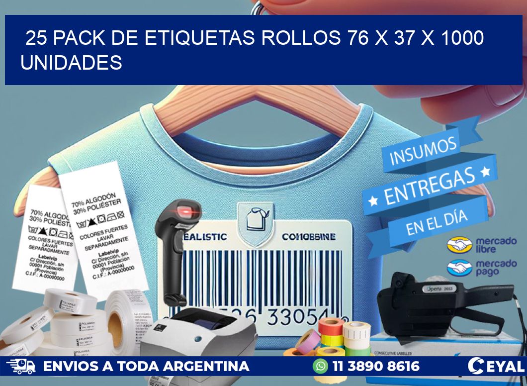 25 PACK DE ETIQUETAS ROLLOS 76 x 37 X 1000 UNIDADES