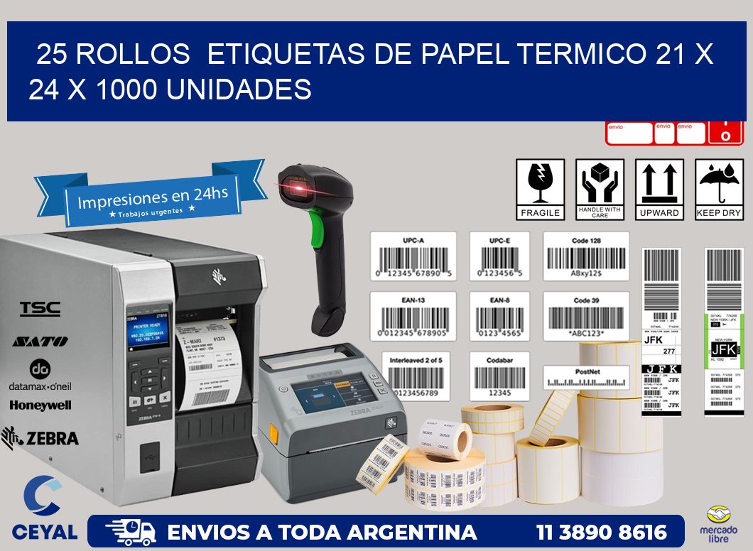 25 ROLLOS  ETIQUETAS DE PAPEL TERMICO 21 x 24 X 1000 UNIDADES