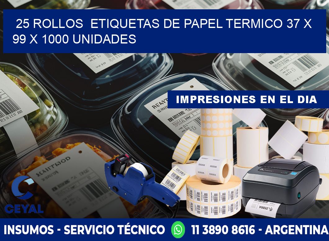 25 ROLLOS  ETIQUETAS DE PAPEL TERMICO 37 x 99 X 1000 UNIDADES