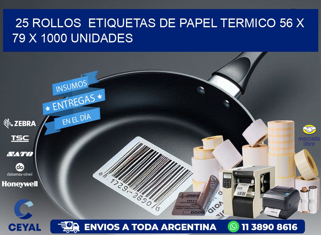 25 ROLLOS  ETIQUETAS DE PAPEL TERMICO 56 x 79 X 1000 UNIDADES