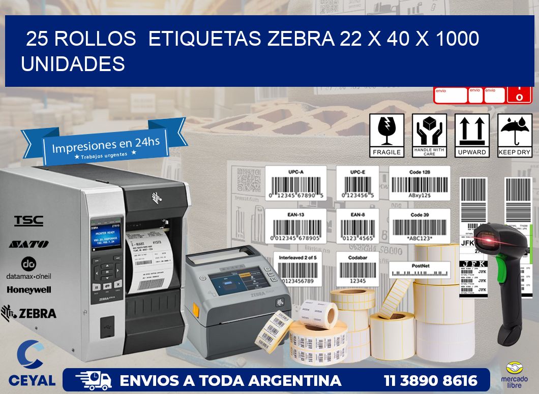 25 ROLLOS  ETIQUETAS ZEBRA 22 x 40 X 1000 UNIDADES