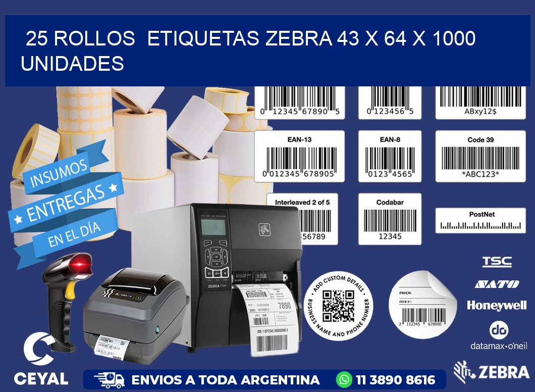 25 ROLLOS  ETIQUETAS ZEBRA 43 x 64 X 1000 UNIDADES