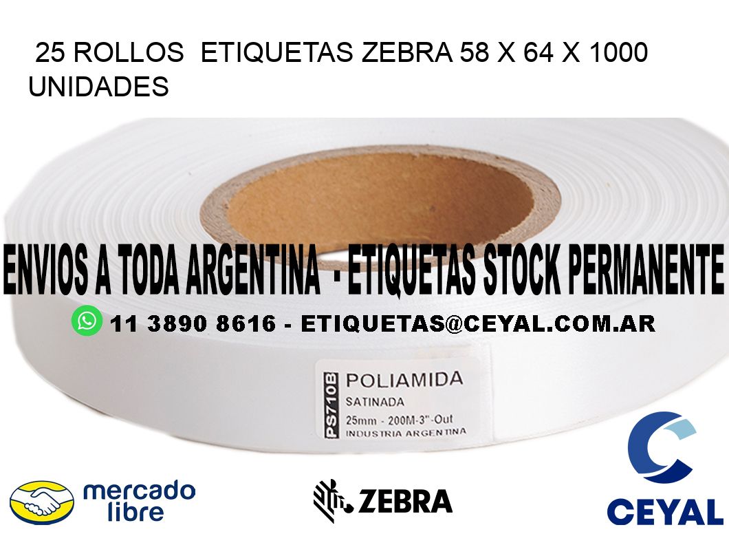 25 ROLLOS  ETIQUETAS ZEBRA 58 x 64 X 1000 UNIDADES