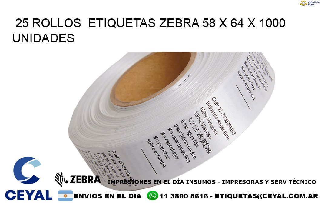 25 ROLLOS  ETIQUETAS ZEBRA 58 x 64 X 1000 UNIDADES