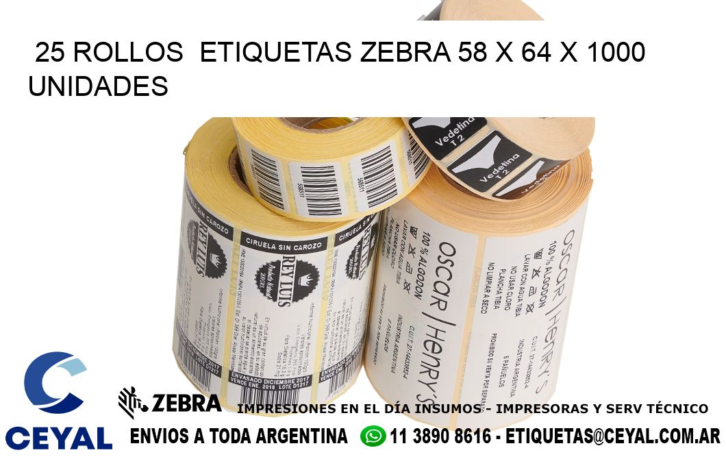 25 ROLLOS  ETIQUETAS ZEBRA 58 x 64 X 1000 UNIDADES