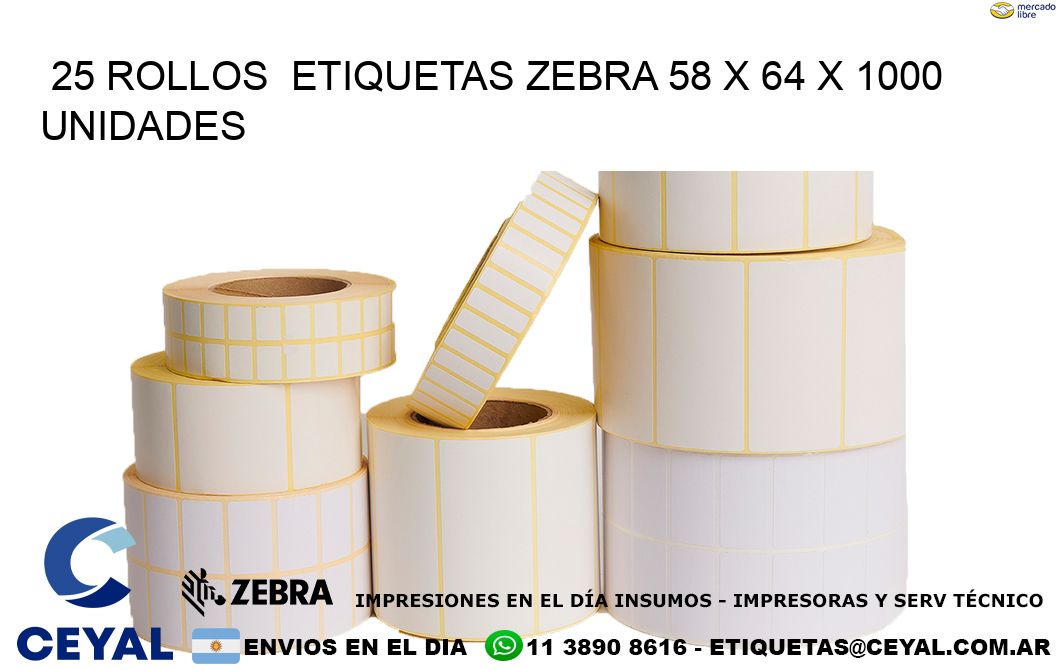 25 ROLLOS  ETIQUETAS ZEBRA 58 x 64 X 1000 UNIDADES