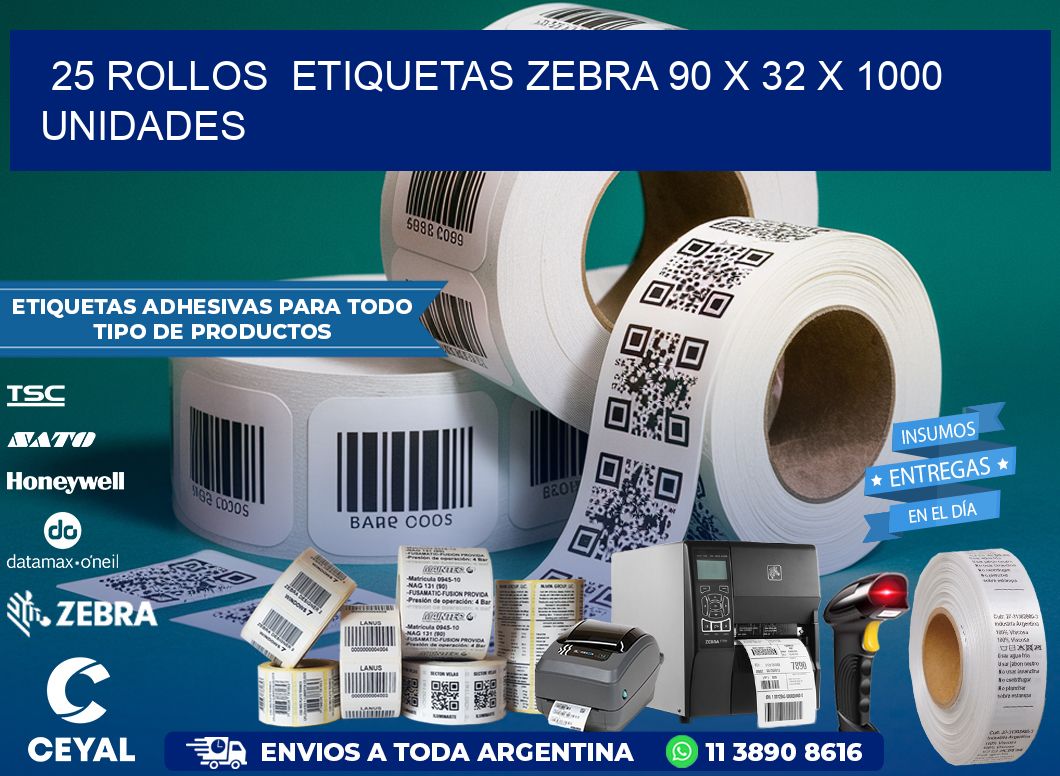 25 ROLLOS  ETIQUETAS ZEBRA 90 x 32 X 1000 UNIDADES