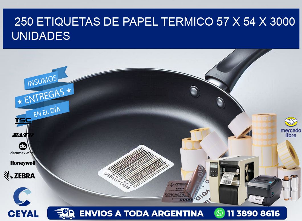 250 ETIQUETAS DE PAPEL TERMICO 57 x 54 X 3000 UNIDADES