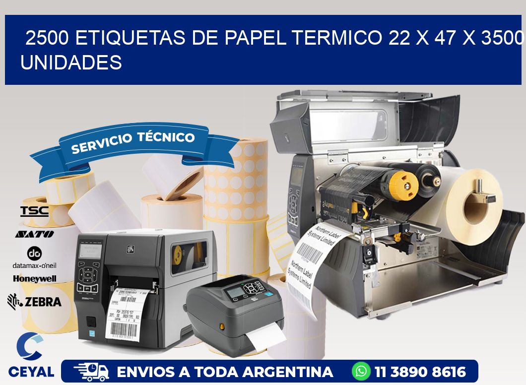 2500 ETIQUETAS DE PAPEL TERMICO 22 x 47 X 3500 UNIDADES