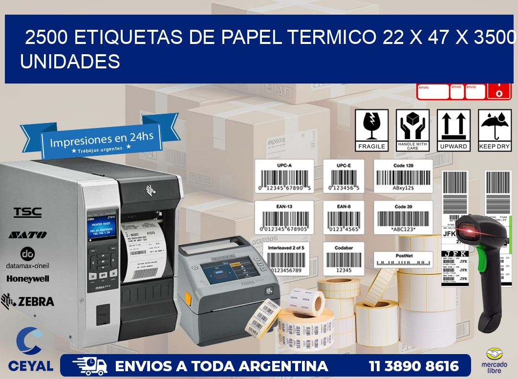 2500 ETIQUETAS DE PAPEL TERMICO 22 x 47 X 3500 UNIDADES