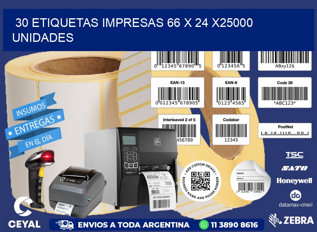 30 ETIQUETAS IMPRESAS 66 x 24 X25000 UNIDADES