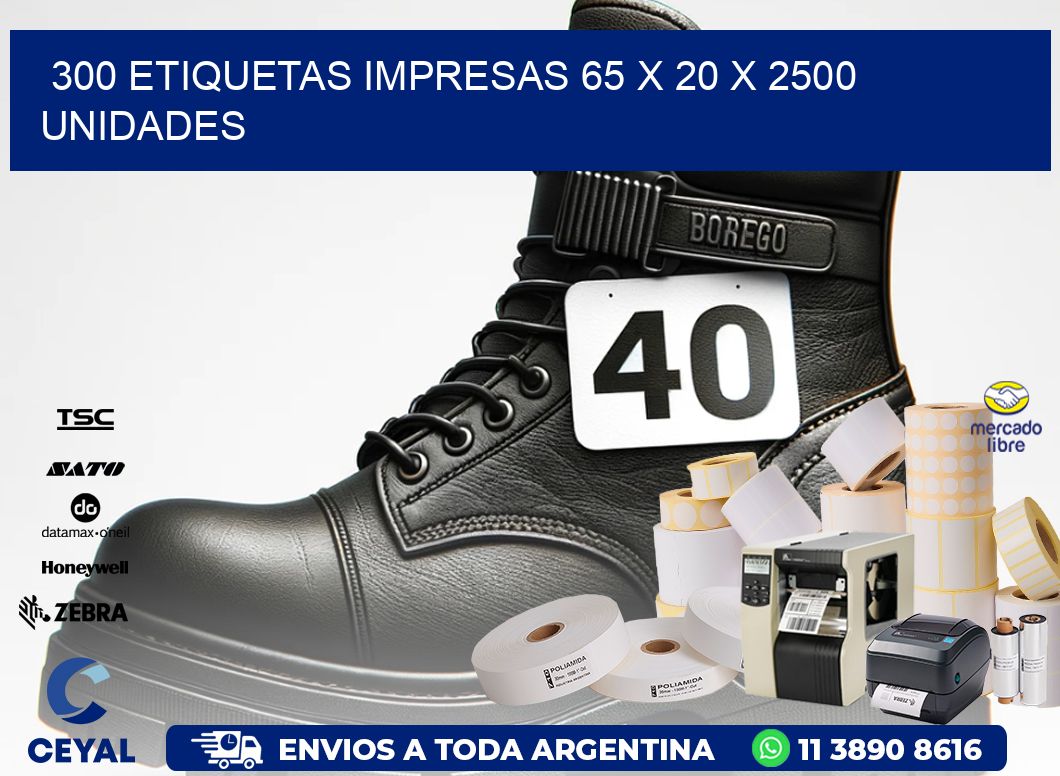 300 ETIQUETAS IMPRESAS 65 x 20 X 2500 UNIDADES