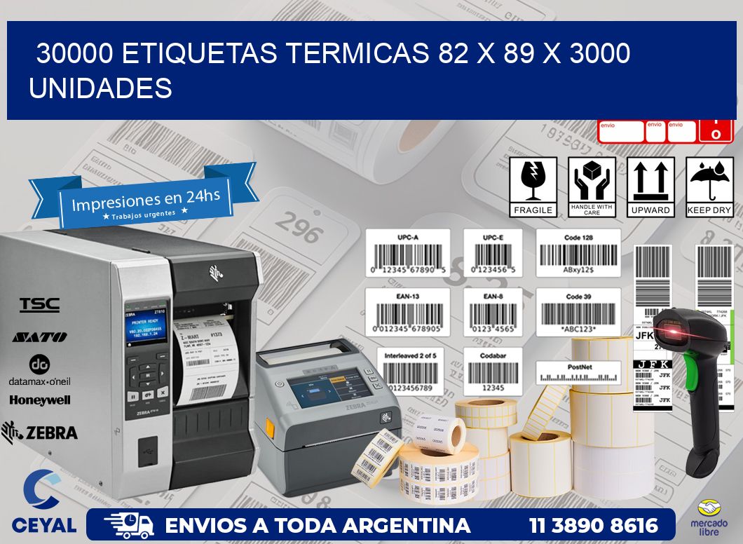 30000 ETIQUETAS TERMICAS 82 x 89 X 3000 UNIDADES