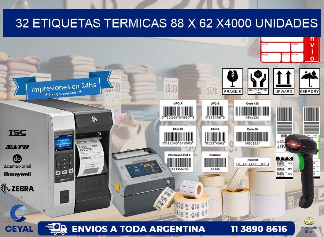 32 ETIQUETAS TERMICAS 88 x 62 X4000 UNIDADES