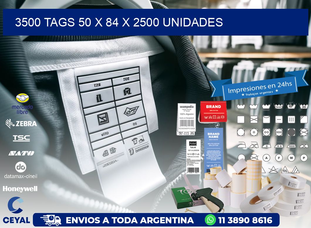 3500 TAGS 50 x 84 X 2500 UNIDADES