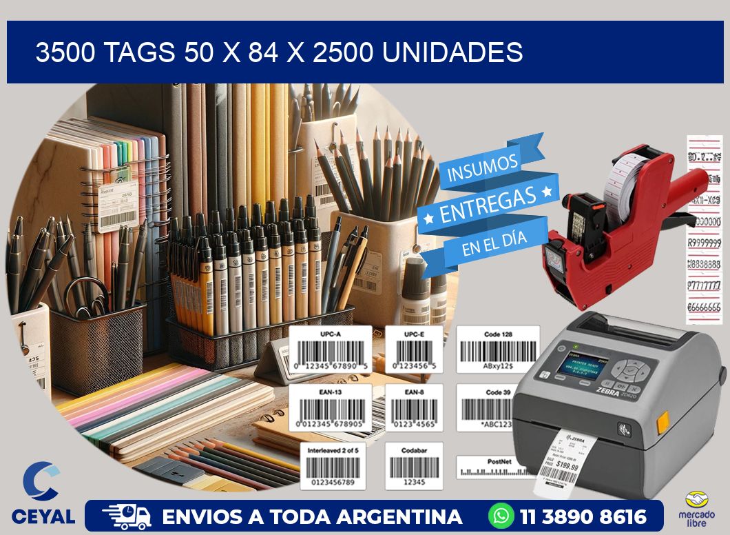 3500 TAGS 50 x 84 X 2500 UNIDADES